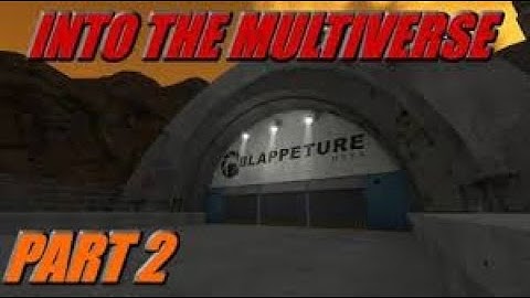 WHERE BACK (portal 2: into the multiverse part 2)