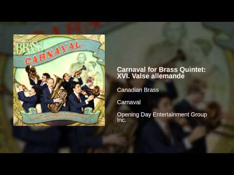 Putar Carnaval for Brass Quintet: XVI. Valse allemande - Canadian Brass