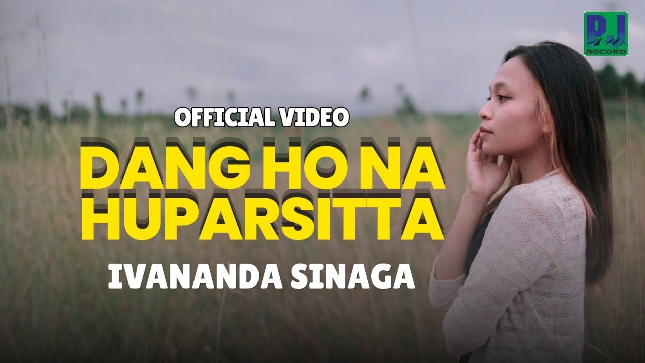IVANANDA SINAGA - DANG HO NAHUPARSITTA (Official Video)