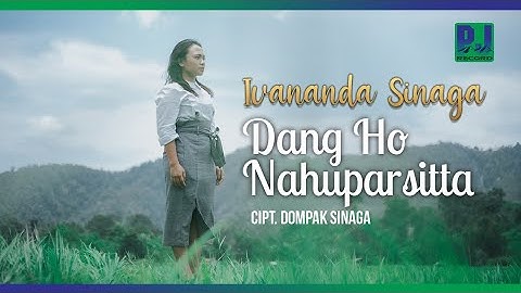 IVANANDA SINAGA - DANG HO NAHUPARSITTA (Official Video)