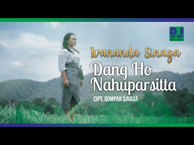 IVANANDA SINAGA - DANG HO NAHUPARSITTA (Official Video) class=