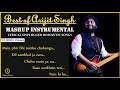 Best of Arijit singh songs mashup instrumental medley with lyrics by kalrav music.