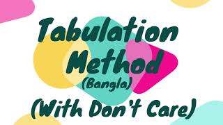 Tabulation Method (with Don't Cares) - Part 1 | Bangla