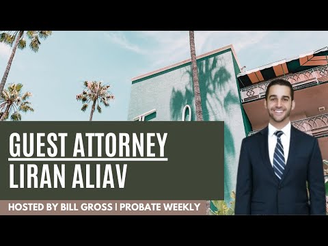 Probate Weekly episode thumbnail: Attorney Liran Aliav on Probate Weekly