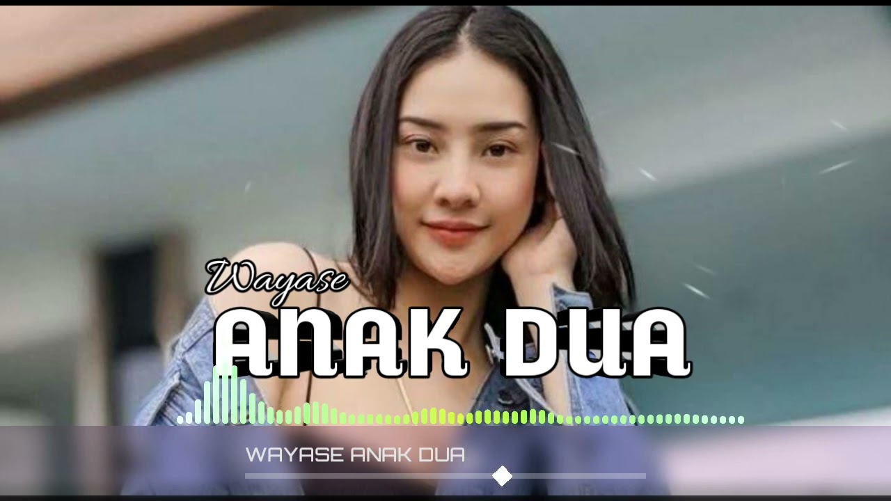 LAGU TERBARU||WAYASE||ANAK DUA||RMT 2023