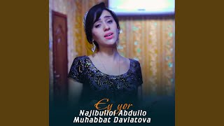 Ey yor - Najibulloi Abdullo, Muhabbat Davlatova