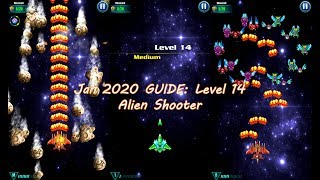 Jan 2020 GUIDE: Level 14 Alien Shooter | Tips Tricks for Game Player | Best Space Galaxy Attack screenshot 1