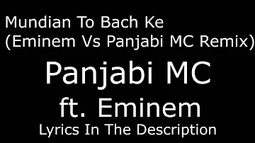 Mundian To Bach Ke (Eminem Vs Panjabi MC Remix) LYRICS IN DESCRIPTION