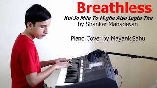 Video thumbnail of "Breathless - Koi Jo Mila To |Shankar Mahadevan|  - Piano"