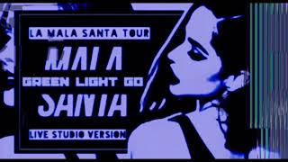 Becky G - GREEN LIGHT GO ✦ LA MALA SANTA TOUR LIVE STUDIO VERSION