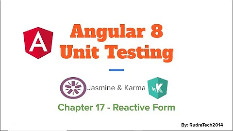 chapter 17 Reactive Form | Unit Test | Jasmine | Karma