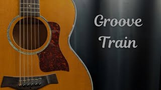Groove Train An Original Composition By Kyle Reeder