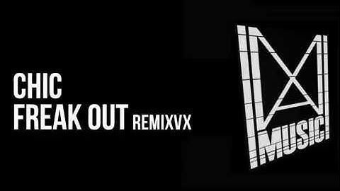 Chic - Le Freak / Freak Out Remixvx - Disco Classic - Maxvx Music