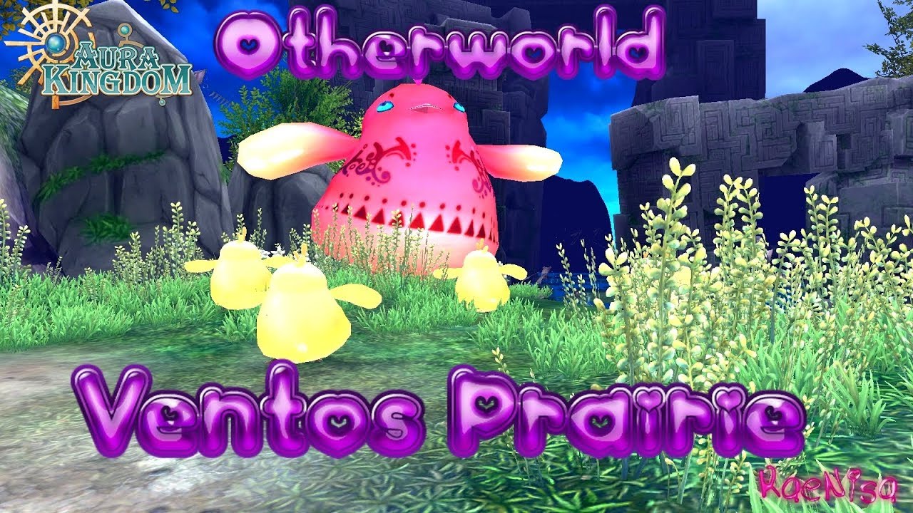 🐤NOUVEAU OTHERWORLD Slvl 5 !! Ventos Prairies OW (Prairie Grandvent)🐤 - AURA KINGDOM SERVEUR PRIVE