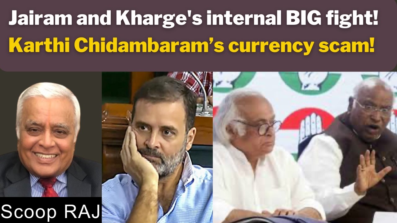 Jairam and Kharge's internal BIG fight!Karthi Chidambaram’s currency scam! with Delhi Rajagopalan