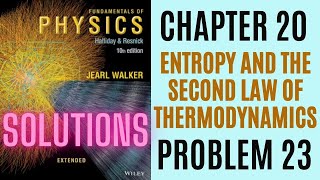 Halliday resnick chapter 20 problem 23 solution | Fundamentals of physics 10e solutions