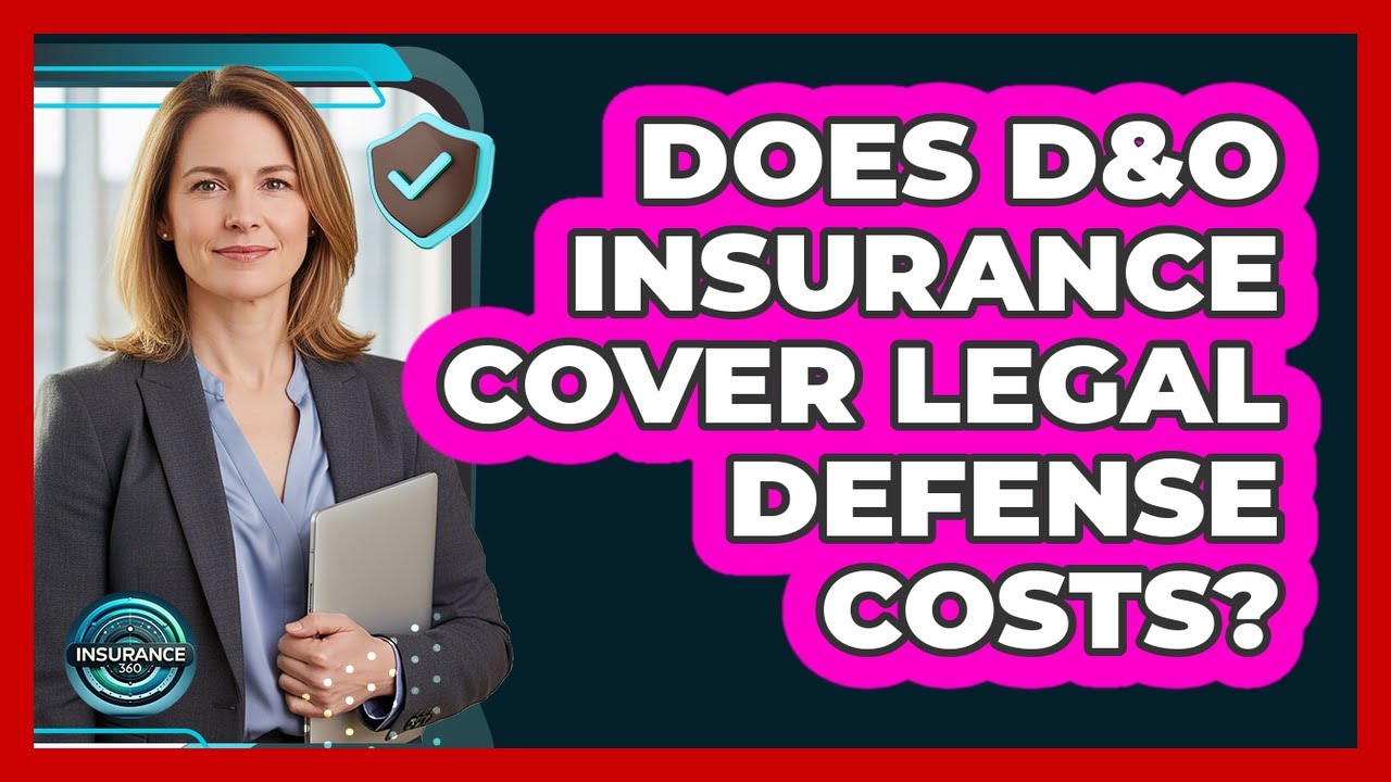 Does D&O Insurance Cover Legal Defense Costs?