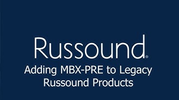 Adding MBX-PRE to Legacy Russound Products