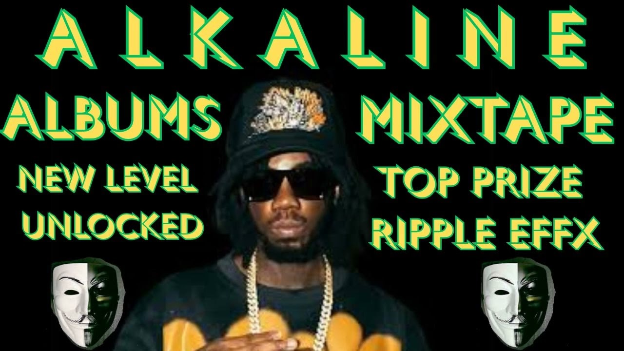 ALKALINE DANCEHALL ALBUMS MIXTAPE..NEW LEVEL UNLOCKED...TOP PRIZE 