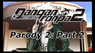 Danganronpa 2 Parody 2: Part 2