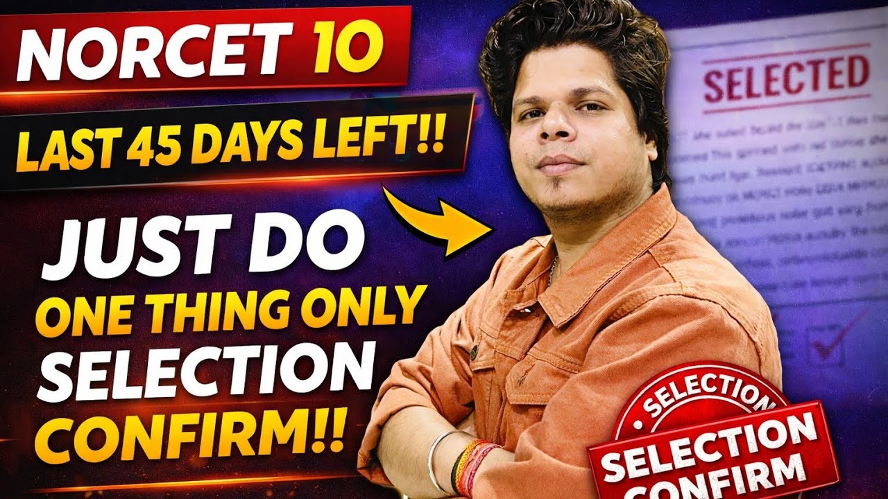 NORCET 10 2026 🔥 Last 45 Days Strategy | बस ये एक काम करो Selection Confirm