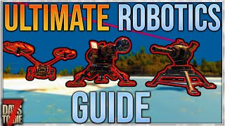 The ULTIMATE ROBOTICS Guide - 7 Days To Die Alpha 20