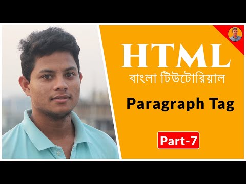 Lecture-7 HTML5 || HTML Paragraph Tag || HTML Bangla Tutorial