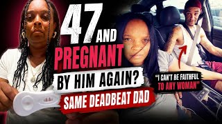 47-Year-Old Woman Gets Pregnant By The Same Deadbeat Dad