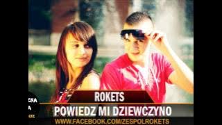 Rokets - Powiedz mi dziewczyno ( Official Audio ) NOWOŚĆ 2013
