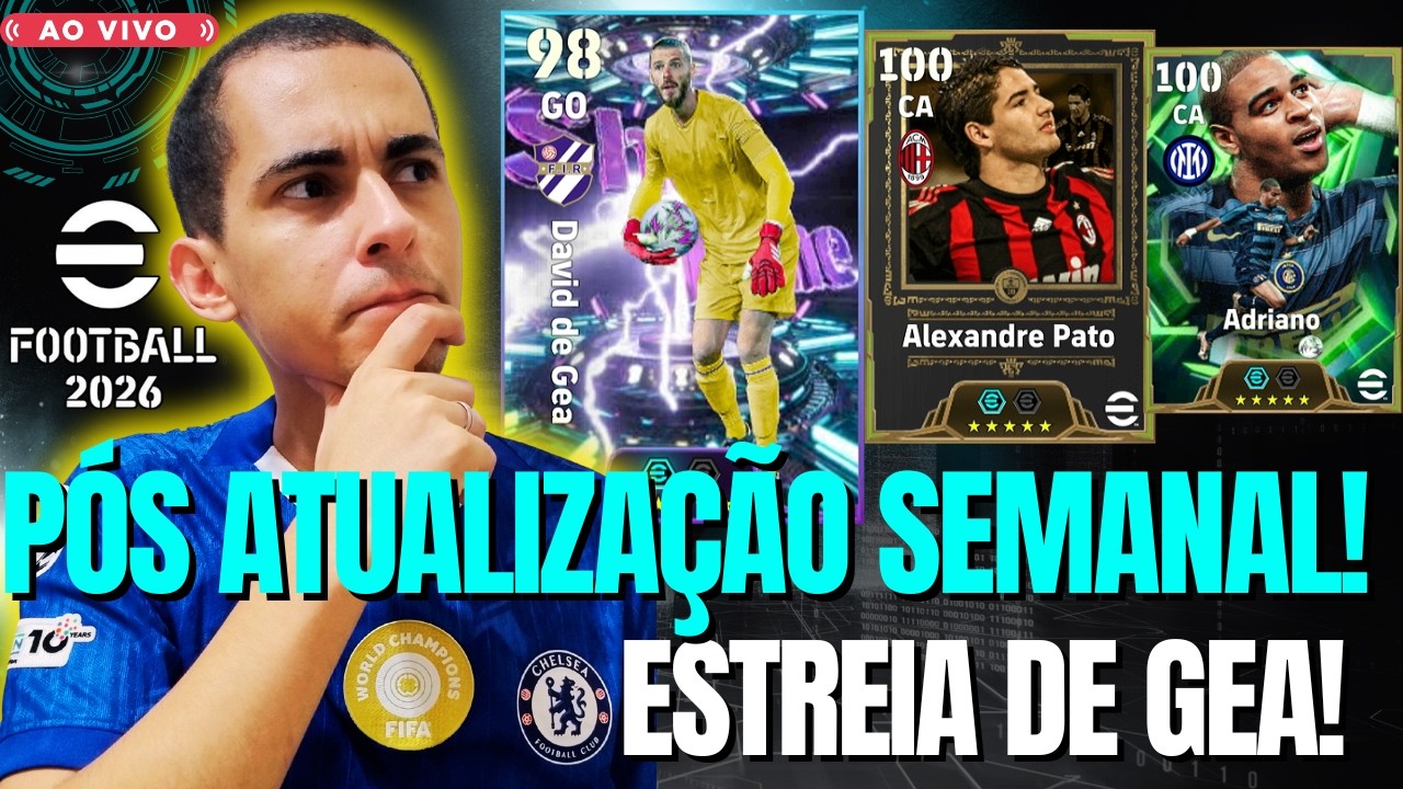 ESTREIA DE GEA Show Time! + Atualização Semanal! (Ao VIVO) - eFOOTBALL 2026 - DREAM TEAM