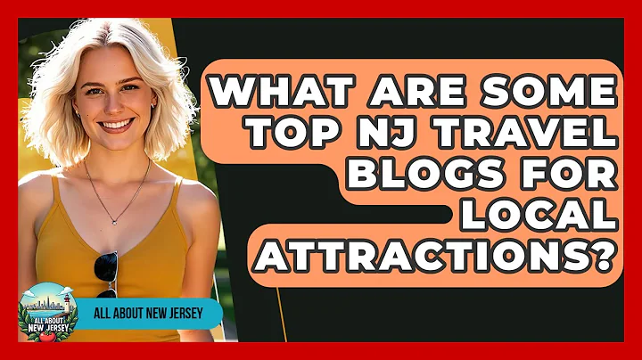 What Are Some Top NJ Travel Blogs for Local Attractions? - All About New Jersey