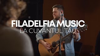 Video thumbnail of "La cuvantul Tau - Filadelfia Music"