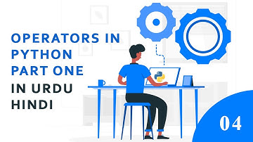 Operators in Python Part I | Python Tutorial for Beginners | In Urdu Hindi