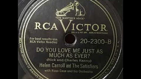 1947 Helen Carroll - Do You Love Me Just As Much A...