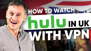How to watch Hulu in UK: Quick & Easy Hulu VPN Tutorial