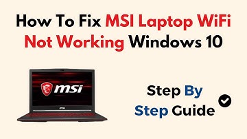 How To Fix MSI Laptop WiFi Not Working Windows 10