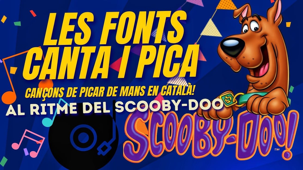 AL RITME DEL SCOOBY DOO Cançons de picar de mans en català