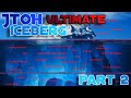 JToH ULTIMATE Iceberg: EXPLAINED (Part 2)