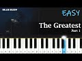 Billie Eilish - THE GREATEST - part 1  ~   EASY PIANO TUTORIAL