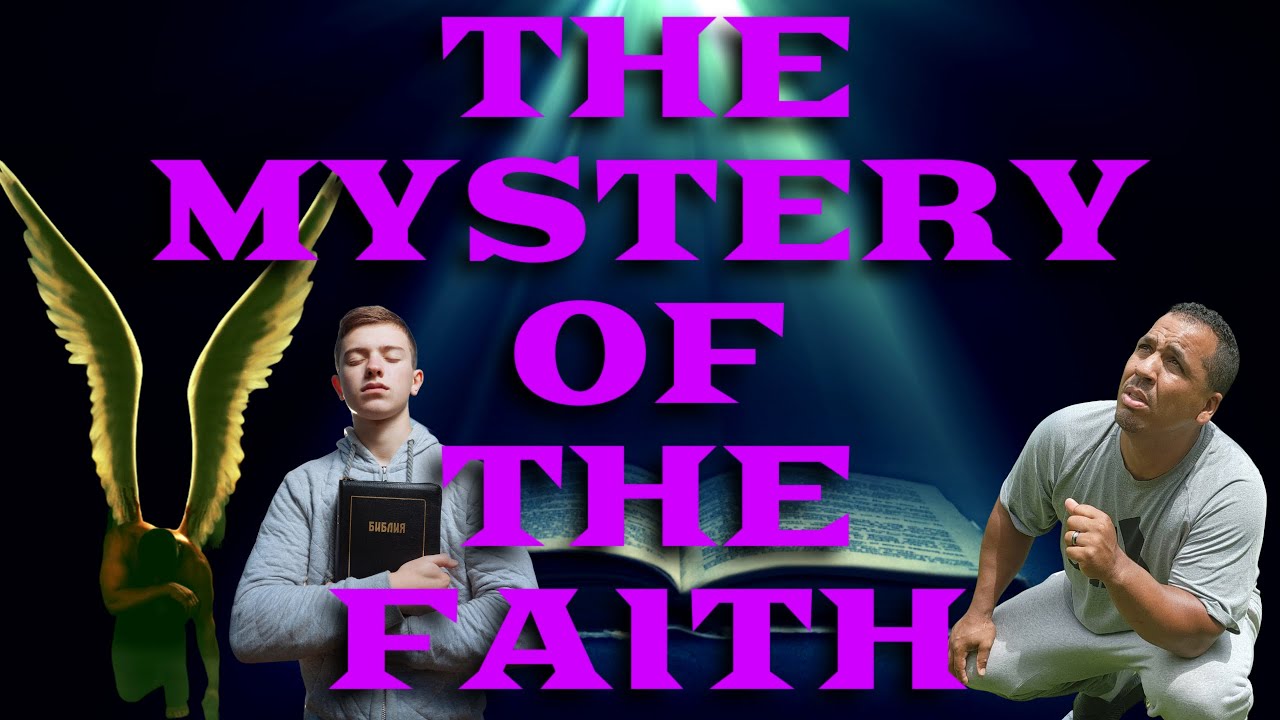 THE MYSTERY OF THE FAITH - YouTube