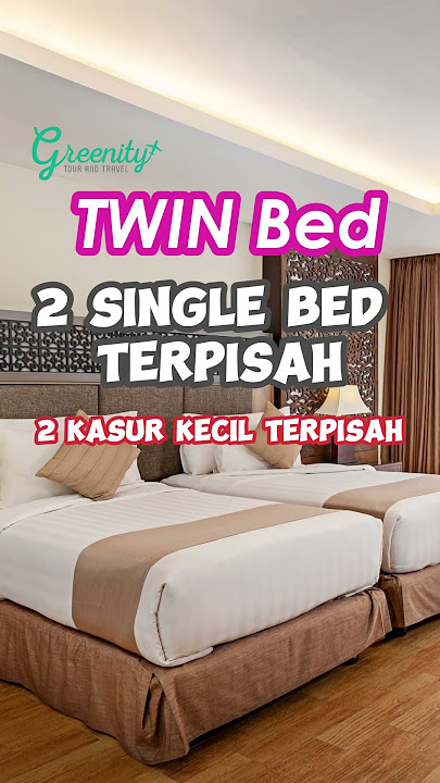 Perbedaan Twin Bed dan Double Bed Hotel
