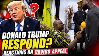 Donald Trump Respond Reactions as Davido call on him to help uncle Aseleke on Osun State Election 