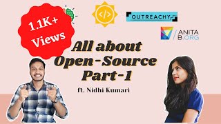 All about Open-Source ft. Nidhi Kumari | GSoC | Outreachy | Part-1 | Opportunities | RoadMap