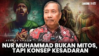 NUR MUHAMMAD BUKAN MITOS, TAPI KONSEP KESADARAN