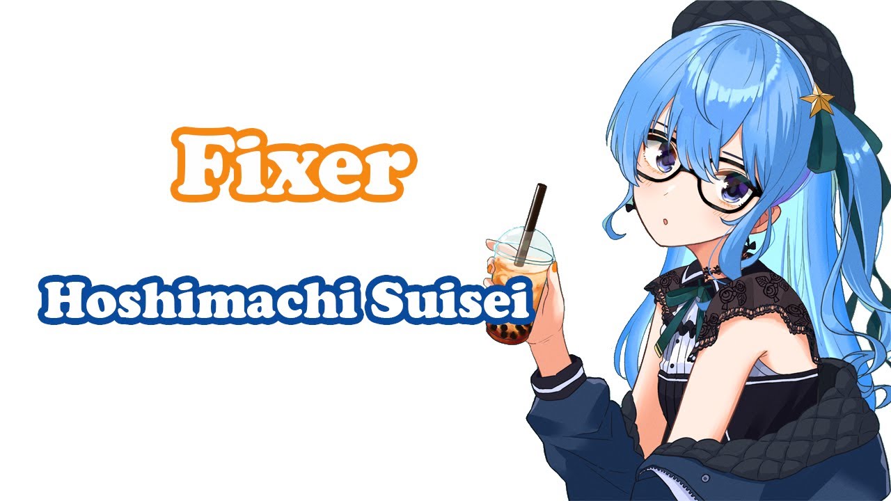 邦楽 FIXER Hoshimachi Suisei] - フィクサー (Fixer) / nuyuri - YouTube