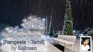 Kadhale Remix 2021 [Rangeela - Tamil] by Kejinsan #90sRareRiddims #ARRahman #Rangeela #TamilRemix