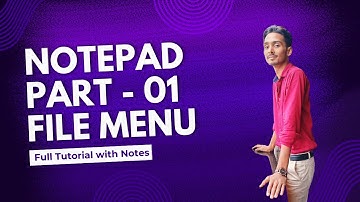 Notepad - File Menu (Part - 01) || Windows 10 | Anunay Singh