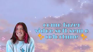 como fazer video soft sem o colortune screenshot 3