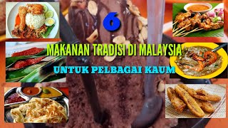 6 Makanan Tradisi Di Malaysia Untuk Pelbagai Kaum