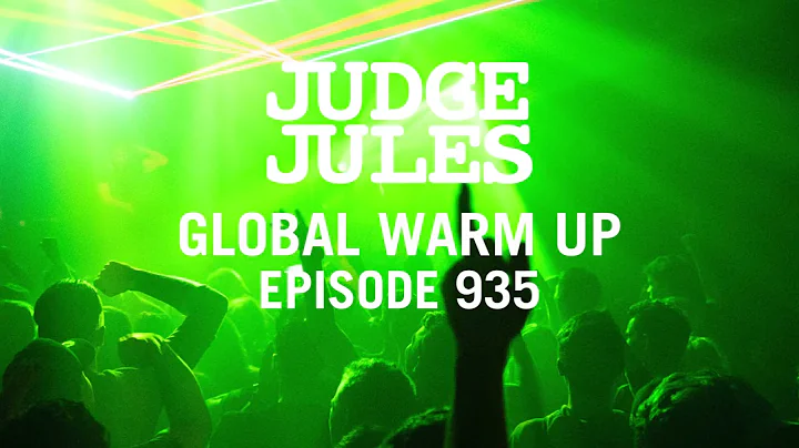 Judge Jules GLOBAL WARM UP EPISODE 935